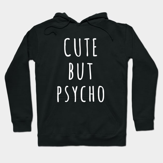 Cute but psycho hoodie sales